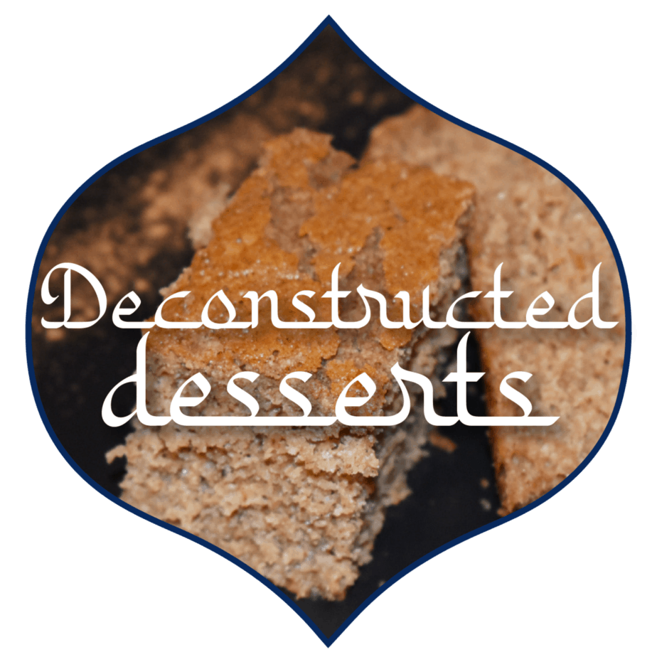 Deconstructed desserts